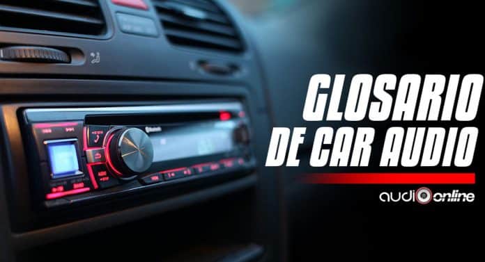 Glosario de Car Audio