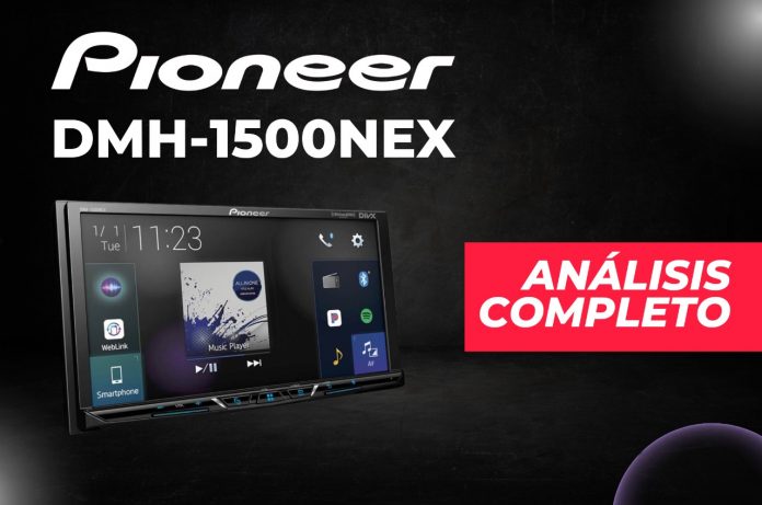 Pioneer DMH 1500NEX Análisis completo
